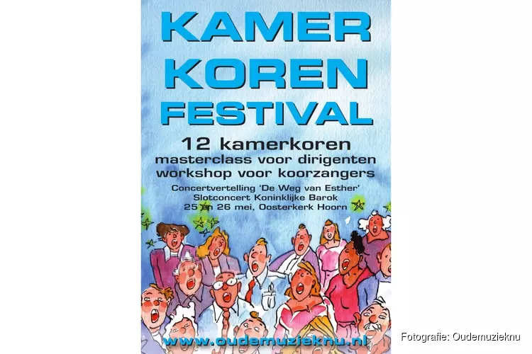Kamerkorenfestival Festival Hoorn Oude Muziek Nu