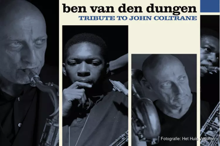 Het Ben van den Dungen Quartet brengt een hommage aan de legendarische saxofonist John Coltrane in het Huis Verloren.