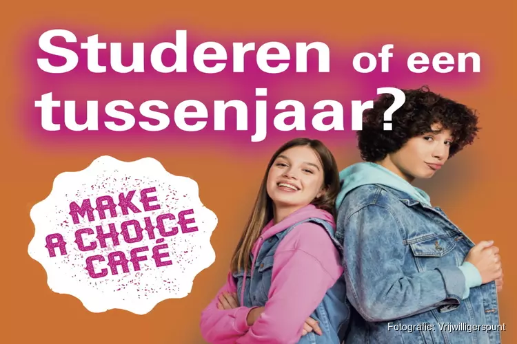 Make a Choice Café: studeren of een tussenjaar?
