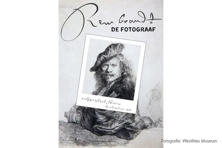 Westfries Museum belicht fotografisch oog Rembrandt